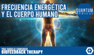 FRECUENCIA ENERGÉTICA Y EL CUERPO HUMANO