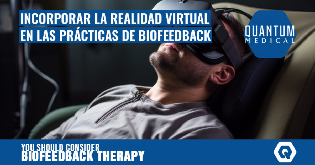 Incorporar la realidad virtual en las prácticas de biofeedback