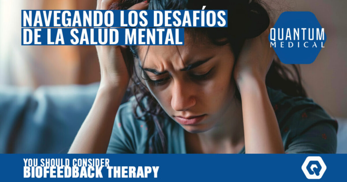Navegando los Desafíos de la Salud Mental Navegando los Desafíos de la Salud Mental